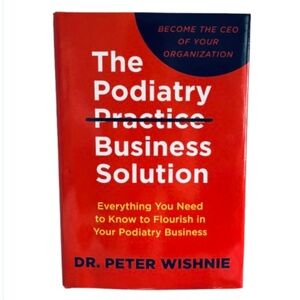 The Podiatry Practice Business Solution hard cover